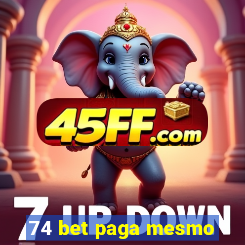 74 bet paga mesmo